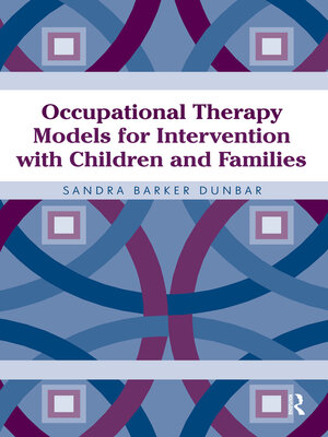 cover image of Occupational Therapy Models for Intervention with Children and Families